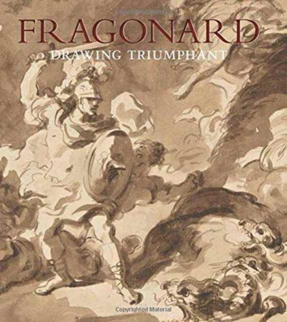 Fragonard : Drawing Triumphant, Hardback Book