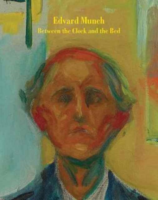 Edvard Munch : Between the Clock and the Bed, Hardback Book