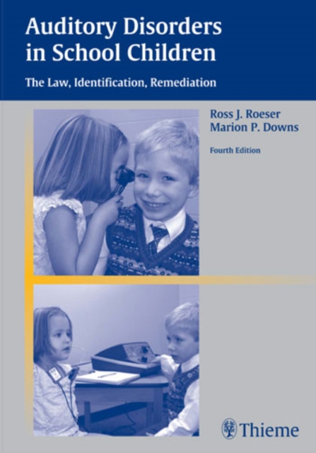 Auditory Disorders in School Children : The Law, Identification, Remediation, Paperback / softback Book