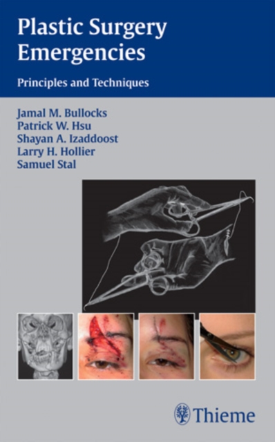Plastic Surgery Emergencies : Principles and Techniques, Paperback Book