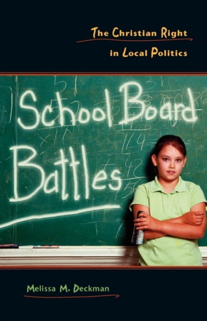 School Board Battles : The Christian Right in Local Politics, Paperback / softback Book