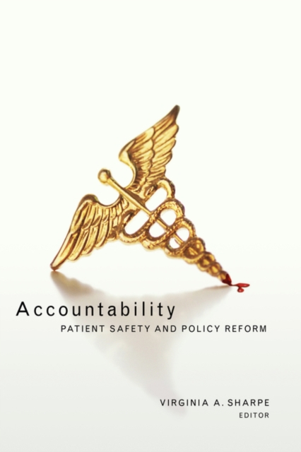 Accountability : Patient Safety and Policy Reform, Hardback Book