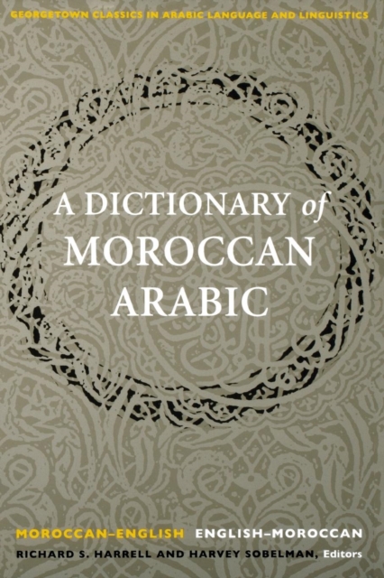 A Dictionary of Moroccan Arabic : Moroccan-English/English-Moroccan, Paperback / softback Book