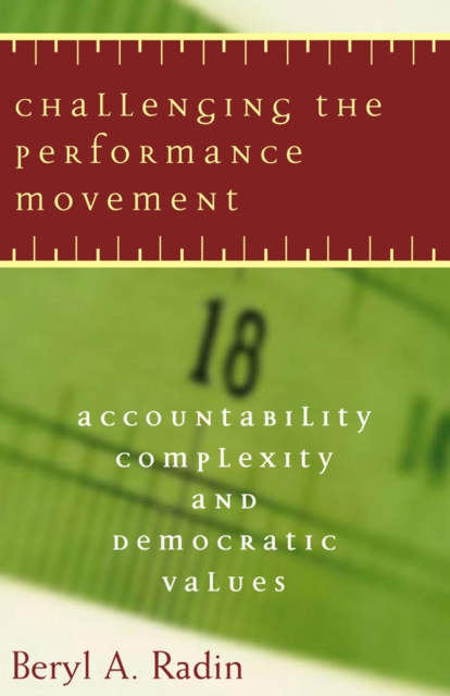 Challenging the Performance Movement : Accountability, Complexity, and Democratic Values, EPUB eBook
