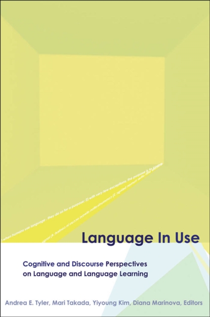 Language in Use : Cognitive and Discourse Perspectives on Language and Language Learning, PDF eBook