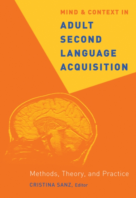 Mind and Context in Adult Second Language Acquisition : Methods, Theory, and Practice, EPUB eBook