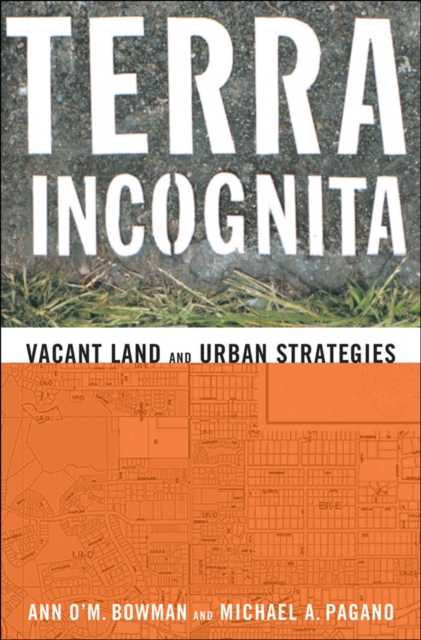 Terra Incognita : Vacant Land and Urban Strategies, PDF eBook