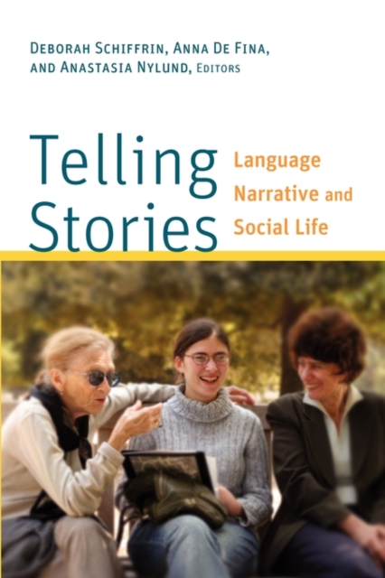 Telling Stories : Language, Narrative, and Social Life, Paperback / softback Book