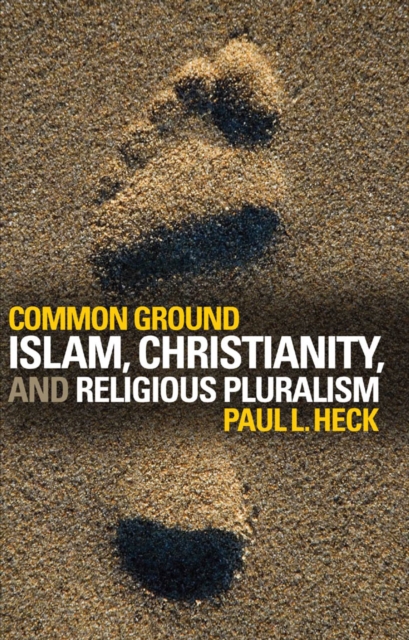 Common Ground : Islam, Christianity, and Religious Pluralism, EPUB eBook