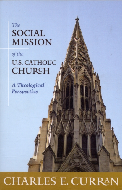 The Social Mission of the U.S. Catholic Church : A Theological Perspective, Paperback / softback Book
