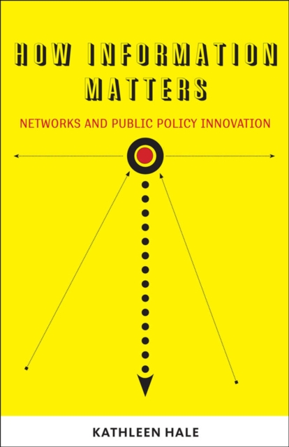 How Information Matters : Networks and Public Policy Innovation, EPUB eBook