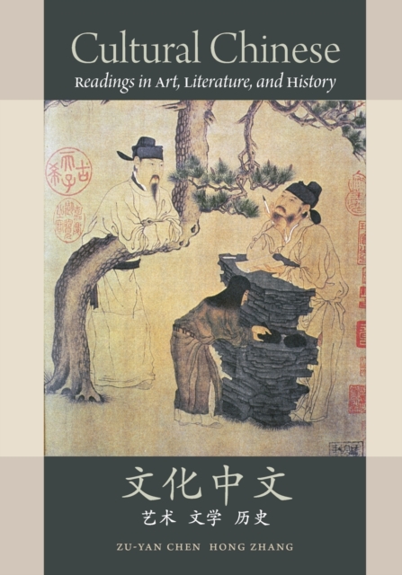 Cultural Chinese : Readings in Art, Literature, and History, Paperback / softback Book
