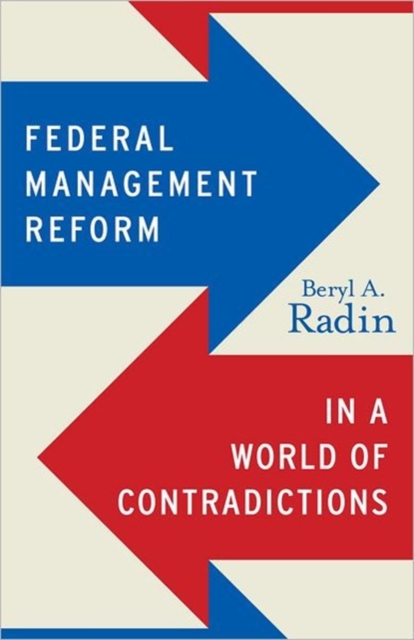 Federal Management Reform in a World of Contradictions, Paperback / softback Book