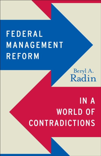 Federal Management Reform in a World of Contradictions, EPUB eBook