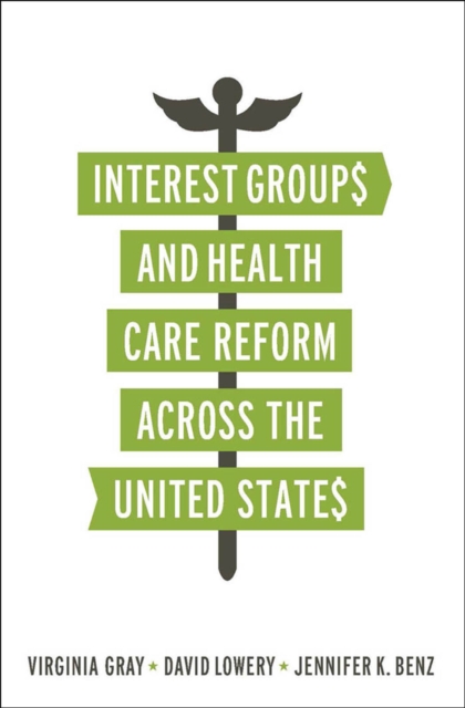 Interest Groups and Health Care Reform across the United States, EPUB eBook