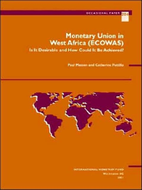 Monetary Union in West Africa (ECOWAS) : Is it Desirable and How Can it be Achieved?, Paperback / softback Book