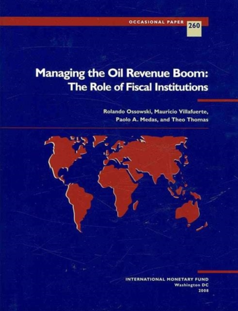 Managing the Oil Revenue Boom : The Role of Fiscal Institutions, Paperback / softback Book