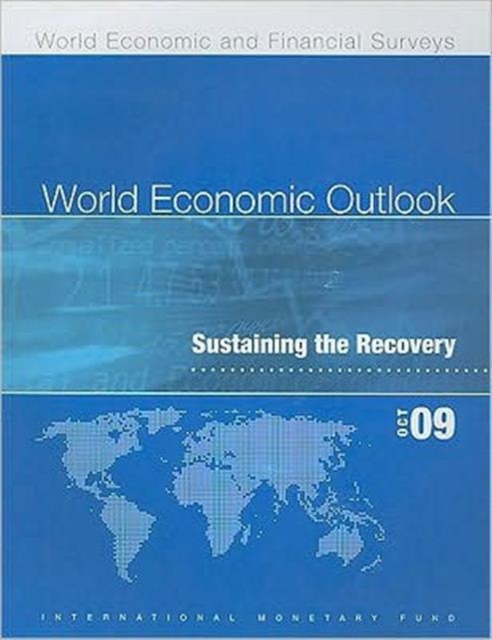 World Economic Outlook, October 2009 : Sustaining the Recovery, Paperback / softback Book