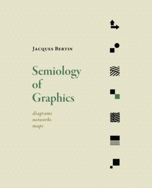 Semiology of Graphics : Diagrams, Networks, Maps, Hardback Book