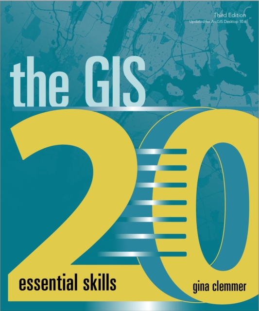 The GIS 20 : Essential Skills, Paperback / softback Book
