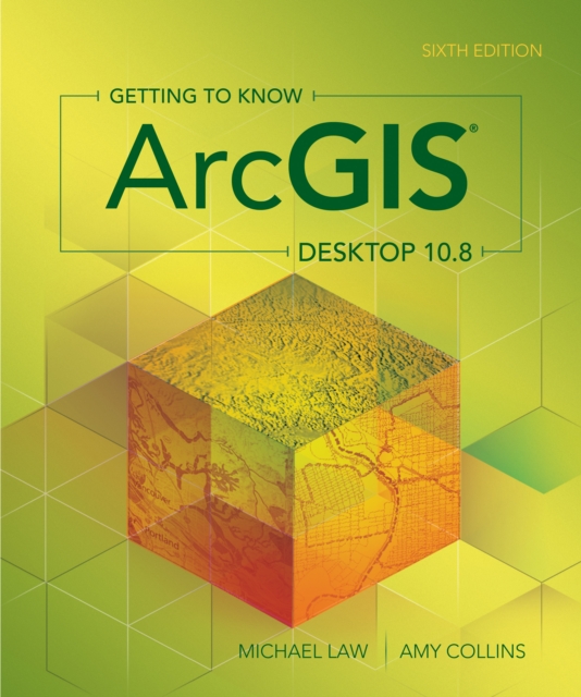 Getting to Know ArcGIS Desktop 10.8, EPUB eBook