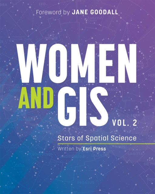 Women and GIS, Volume 2 : Stars of Spatial Science, Paperback / softback Book