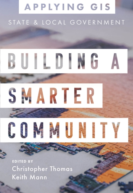 Building a Smarter Community : GIS for State and Local Government, EPUB eBook