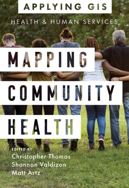 Mapping Community Health : GIS for Health and Human Services, Paperback / softback Book