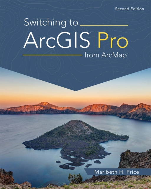 Switching to ArcGIS Pro from ArcMap, EPUB eBook