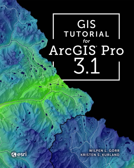 GIS Tutorial for ArcGIS Pro 3.1, EPUB eBook