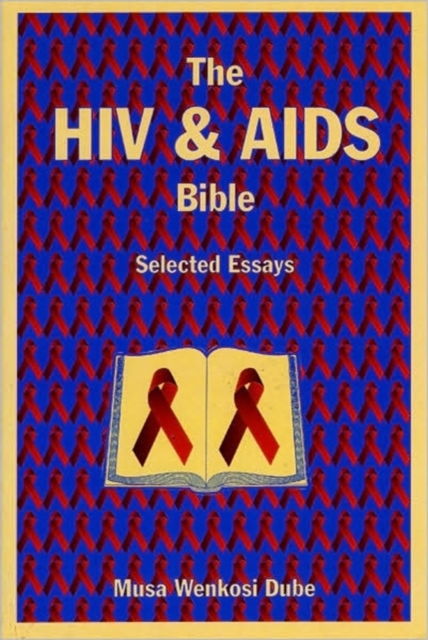 The HIV and AIDS Bible : Selected Essays, Paperback / softback Book