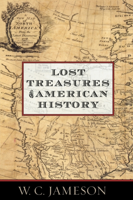 Lost Treasures of American History, Paperback / softback Book