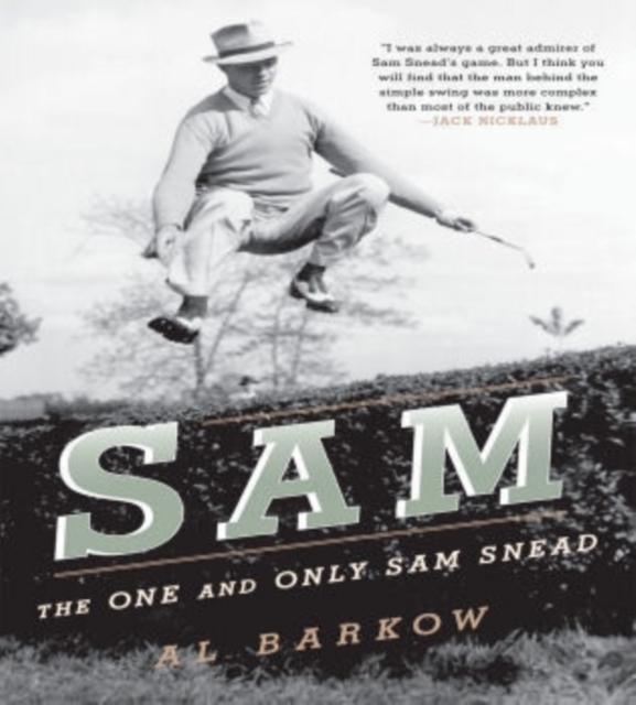 Sam : The One and Only Sam Snead, Paperback / softback Book