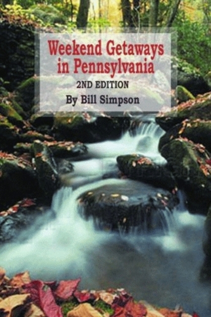 Weekend Getaways in Pennsylvania, Paperback Book