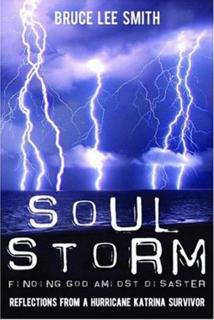 Soul Storm : Finding God Amidst Disaster, Hardback Book