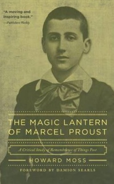 Magic Lantern of Marcel Proust : A Critical Study of Remembrance of Things Past, Paperback / softback Book