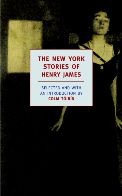 The New York Stories Of Henry James, Paperback / softback Book