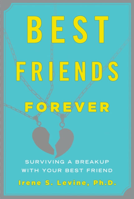 Best Friends Forever : Surviving a Breakup with Your Best Friend, EPUB eBook