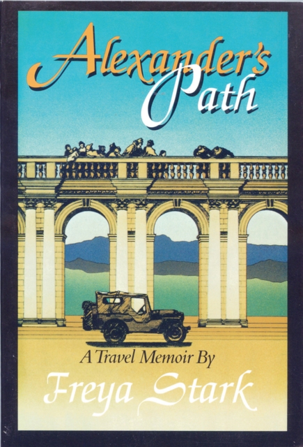 Alexander's Path : A Travel Memoir, EPUB eBook