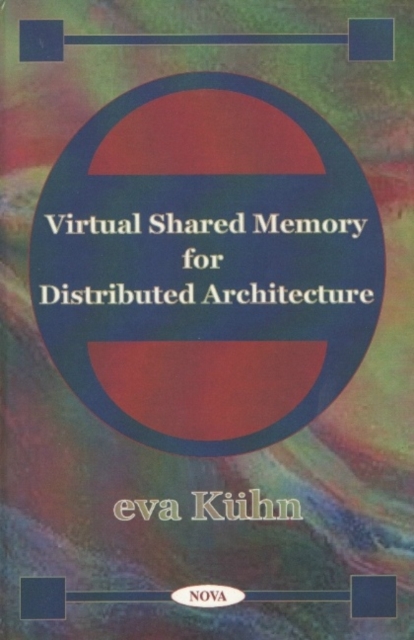 Virtual Shared Memory for Distributed Architecture, Hardback Book