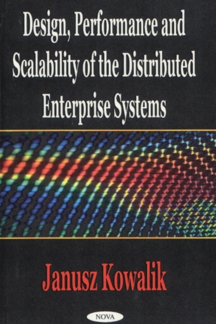 Design, Performance & Scalability of the Distributed Enterprise Systems, Hardback Book