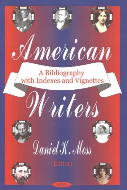 American Writers : A Bibliography with Indexes & Vignettes, Hardback Book