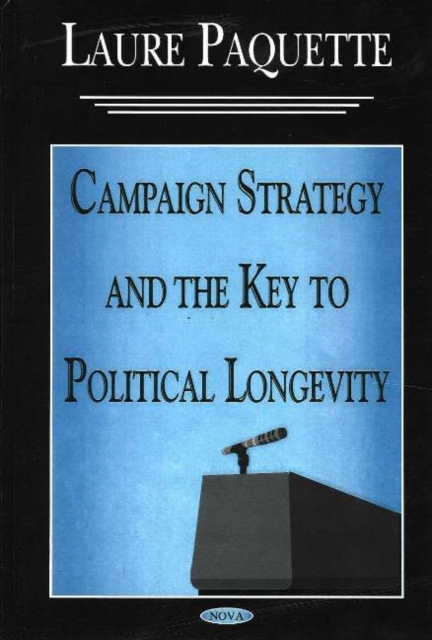 Campaign Strategy & the Key to Political Longevity, Paperback / softback Book
