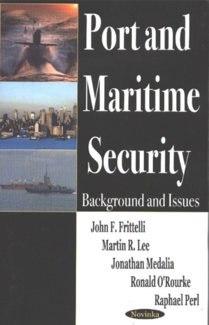 Port & Maritime Security : Background & Issues, Paperback / softback Book