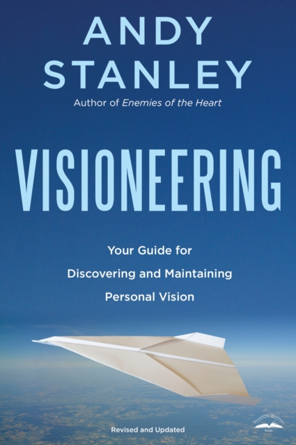 Visioneering : God's Blueprint for Developing and Maintaining Vision, Paperback / softback Book