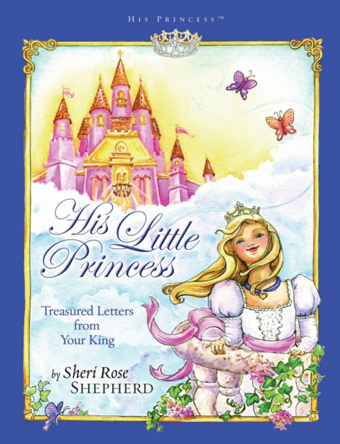 His Little Princess : Treasured Letters from Your King, Hardback Book