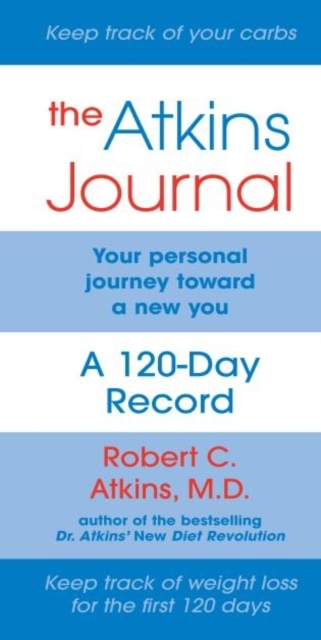 The Atkins Journal : Your Personal Journey Toward a New You, A 120-Day Record, Spiral bound Book