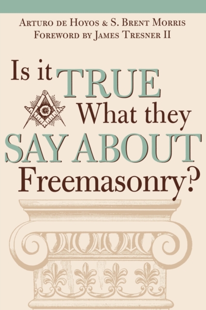 Is it True What They Say About Freemasonry?, Paperback / softback Book