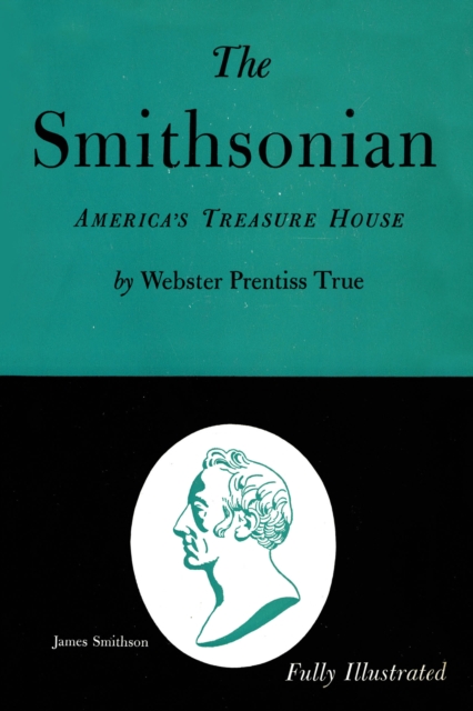The Smithsonian : America's Treasure House, EPUB eBook