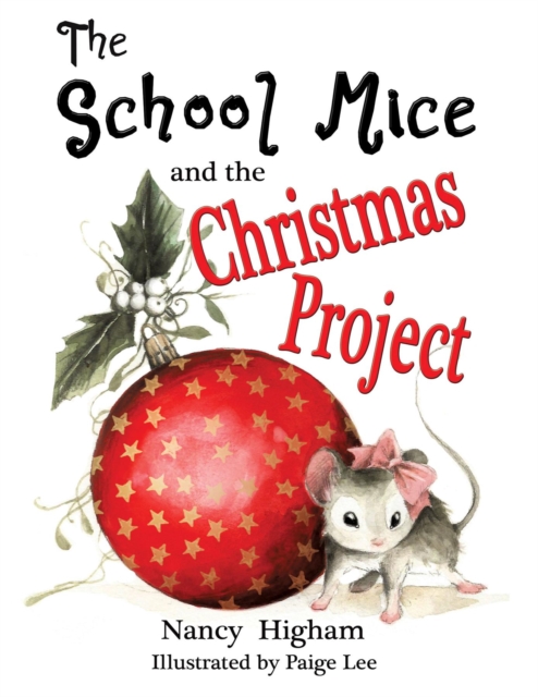 The School Mice and the Christmas Project: Book 2 For both boys and girls ages 6-12 Grades : 1-6, EPUB eBook